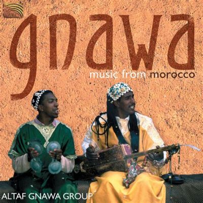 Gnawa: Une Fusion Mystique entre Rythmes Anciens et Mélodies Souffles du Sahara